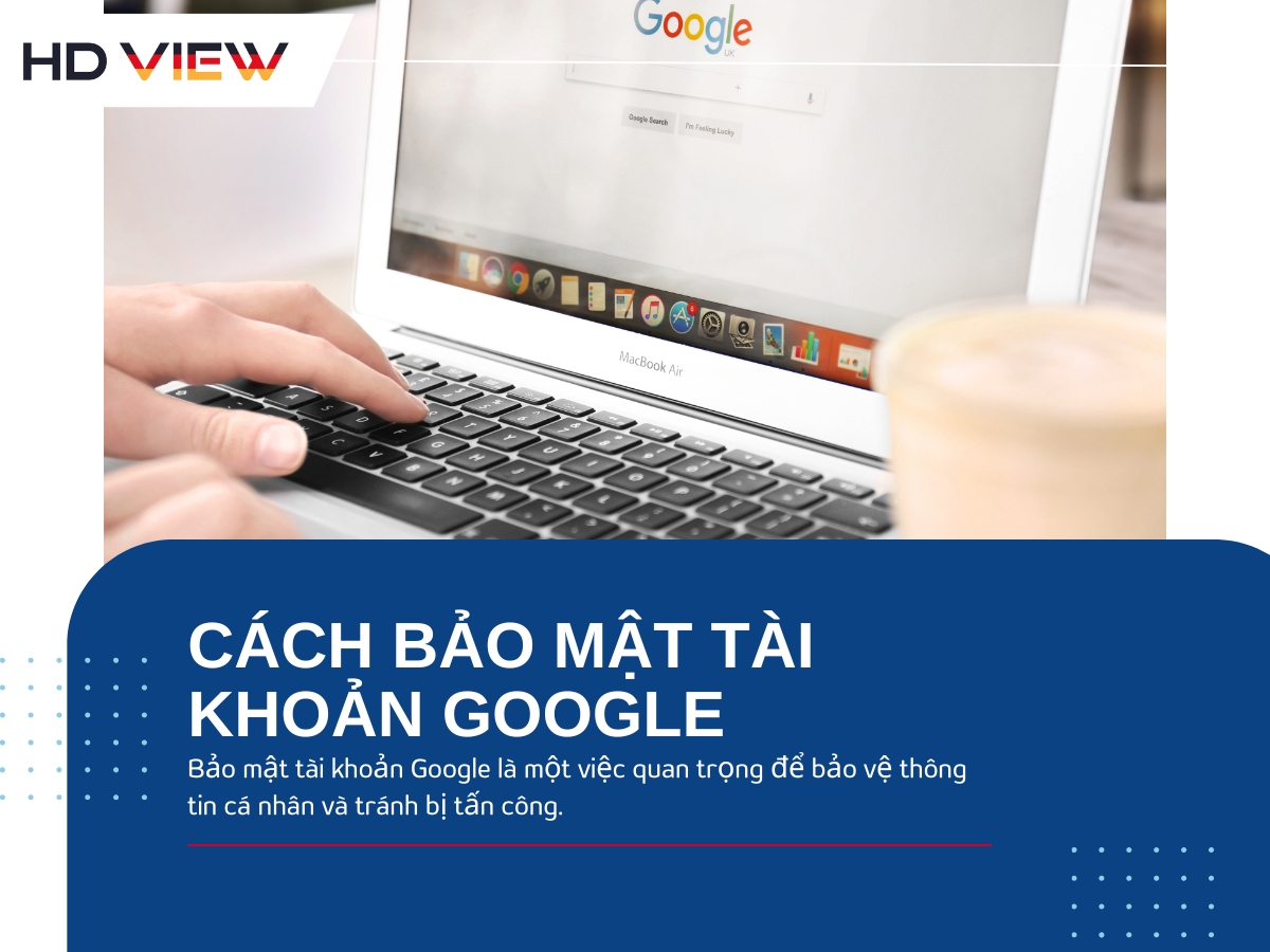 Cách bảo mật tài khoản Google